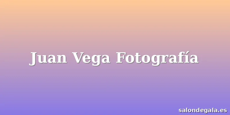 Juan Vega Fotografía