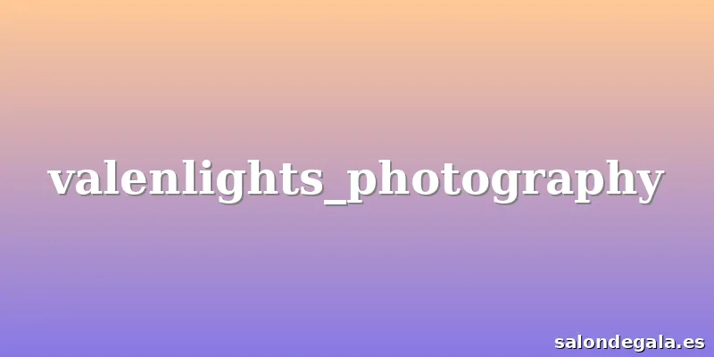 valenlights_photography