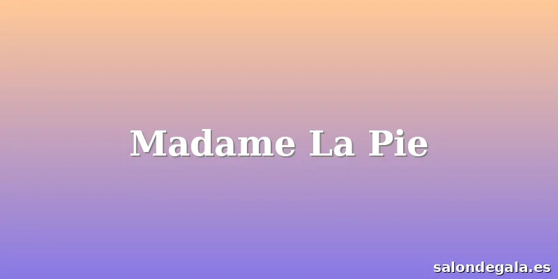 Madame La Pie