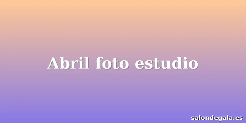 Abril foto estudio