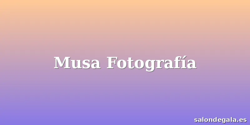Musa Fotografía