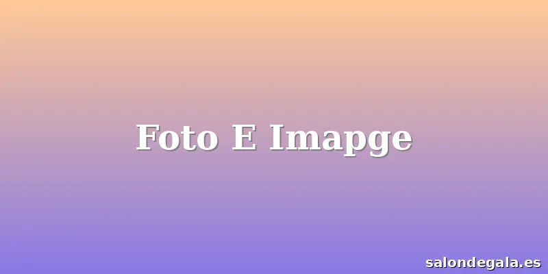 Foto E Imapge