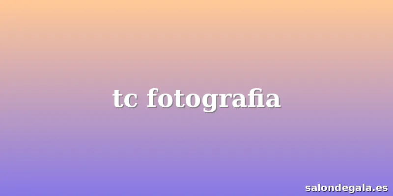 tc fotografia