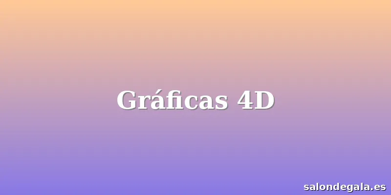 Gráficas 4D