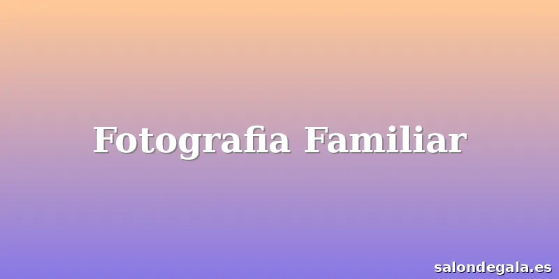 Fotografia Familiar