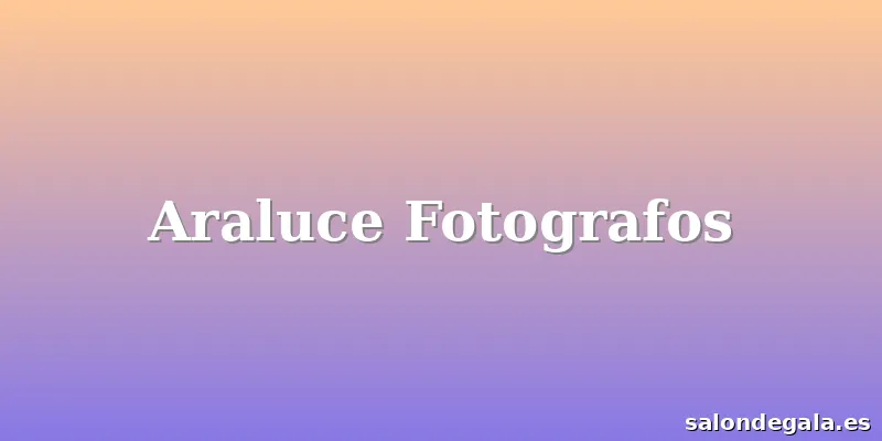 Araluce Fotografos