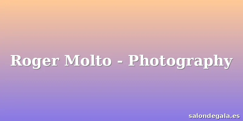 Roger Molto - Photography