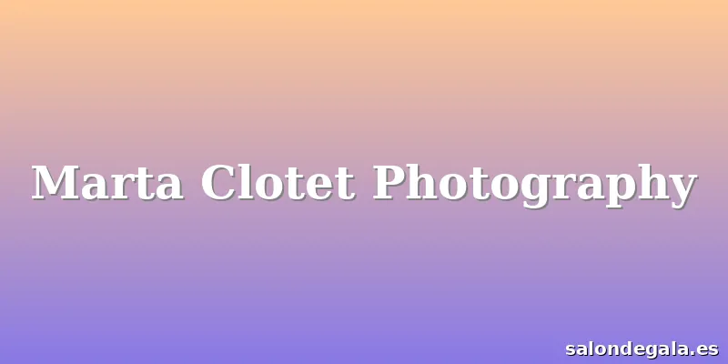 Marta Clotet Photography