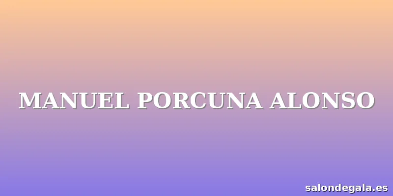 MANUEL PORCUNA ALONSO