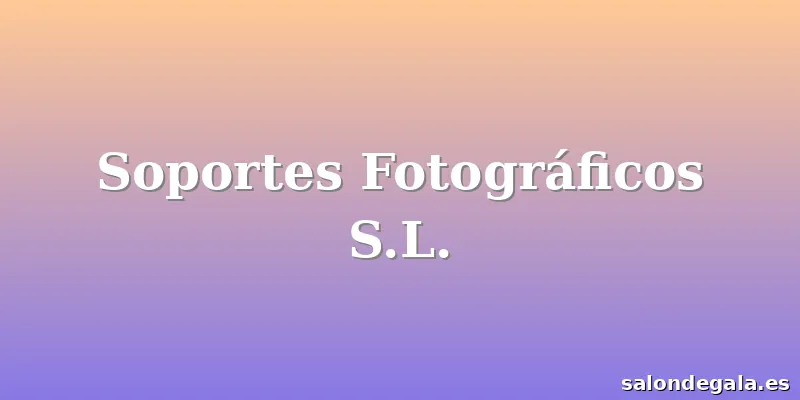 Soportes Fotográficos S.L.