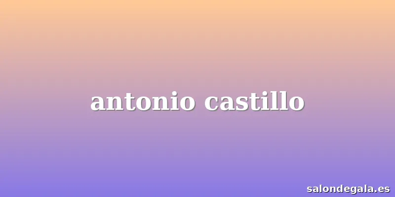antonio castillo