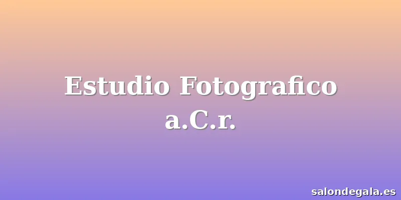 Estudio Fotografico a.C.r.