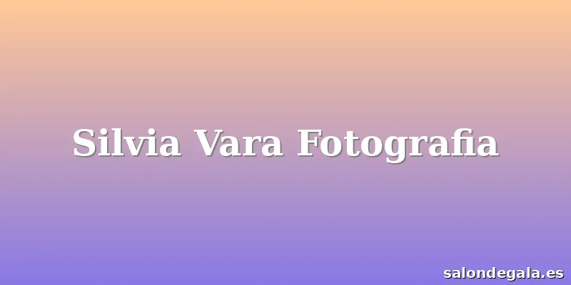 Silvia Vara Fotografia